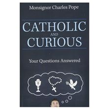 CATHOLIC AND CURIOUS