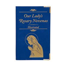 OUR LADY'S ROSARY NOVENAS - ILLUSTRATED