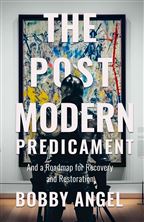 THE POSTMODERN PREDICAMENT