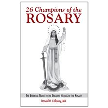 26 CHAMPIONS OF THE ROSARY