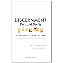 DISCERNMENT DO'S AND DON'TS - A Practical Guide to Vocational Discernment