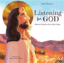LISTENING FOR GOD - Silence Practice for Little Ones