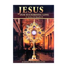 JESUS: OUR EUCHARISTIC LOVE