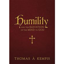 HUMILITY AND THE ELEVATION OF THE MIND TO GOD (Fr. Nixon)