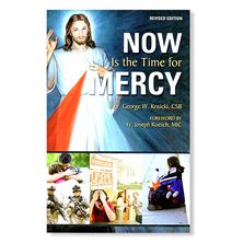 NOW IS THE TIME FOR MERCY