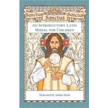 SANCTUS SANCTUS SANCTUS - An Introductory Latin Missal for Children