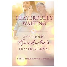PRAYERFULLY WAITING