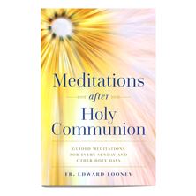 MEDITATIONS AFTER HOLY COMMUNION