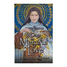 33 DAYS TO MERCIFUL LOVE - A Do-It-Yourself Retreat in Preparation for Consecration to Divine Mercy