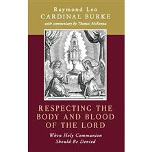RESPECTING THE BODY AND BLOOD OF THE LORD - When Holy Communion Should Be Denied
