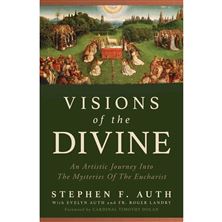 VISIONS OF THE DIVINE - An Artistic Journey into the Mystery of the Eucharist