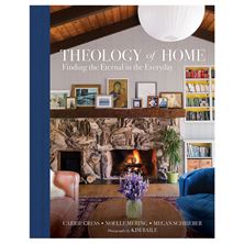 THEOLOGY OF HOME: FINDING THE ETERNAL IN THE EVERYDAY