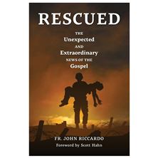 RESCUED - The Unexpected and Extraordinary News of the Gospel