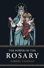 THE POWER OF THE ROSARY