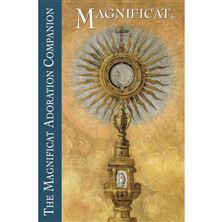 THE MAGNIFICAT ADORATION COMPANION