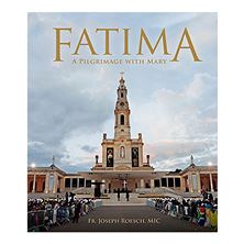 FATIMA: A PILGRIMAGE WITH MARY