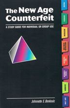 THE NEW AGE COUNTERFEIT - A Study Guide for Individual or Group Use