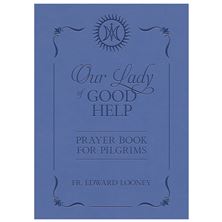 OUR LADY OF GOOD HELP - Prayer Book for Pilgrims