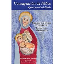 CONSAGRACIÓN DE NIÑOS; A JESUS A TRAVÉS DE MARÍA