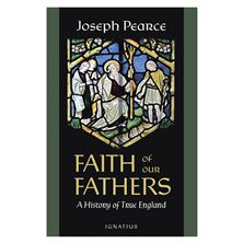 FAITH OF OUR FATHERS - A HISTORY OF TRUE ENGLAND