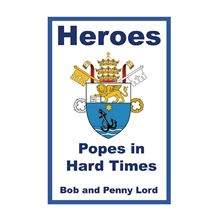 HEROES - POPES IN HARD TIMES