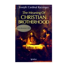 THE MEANING OF CHRISTIAN BROTHERHOOD