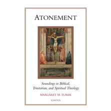ATONEMENT - Soundings in Biblical, Trinitarian, and Spiritual Theology