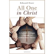 ALL ONE IN CHRIST - A Catholic Critique of Racism and Critical Race Theory