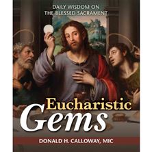 EUCHARISTIC GEMS - Daily Wisdom on The Blessed Sacrament