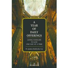 A YEAR OF DAILY OFFERINGS - Giving Your Life to God One Day at a Time