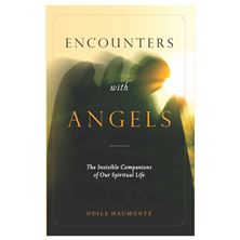 ENCOUNTERS WITH ANGELS - THE INVISIBLE COMPANIONS OF OUR SPIRITUAL LIFE