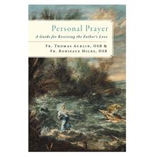 PERSONAL PRAYER: A GUIDE FOR RECEIVING THE FATHER'S LOVE