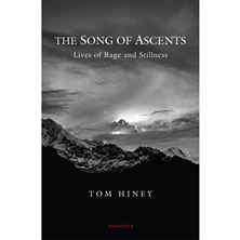 THE SONG OF ASCENTS - LIVES OF RAGE AND STILLNESS