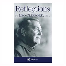 REFLECTIONS WITH FR. LEO CLIFFORD