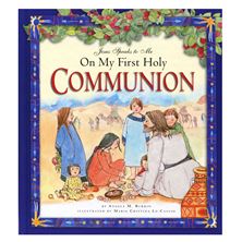 JESUS SPEAKS TO ME ON MY FIRST HOLY COMMUNION