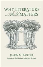 WHY LITERATURE STILL MATTERS