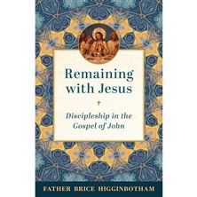 REMAINING WITH JESUS - Discipleship in the Gospel of John