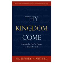 THY KINGDOM COME