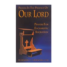 PRAYING IN THE PRESENCE OF OUR LORD