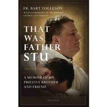 THAT WAS FATHER STU - A Memoir of My Priestly Brother and Friend