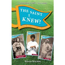 THE SAINT I KNEW! - Exciting ‘Encounters’ with Holiness