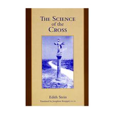 EDITH STEIN: THE SCIENCE OF THE CROSS