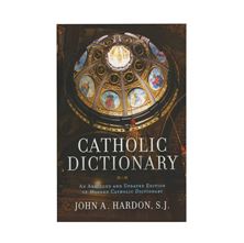 CATHOLIC DICTIONARY - ABRIDGED AND UPDATED