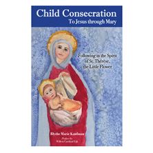 CHILD CONSECRATION: TO JESUS THROUGH MARY