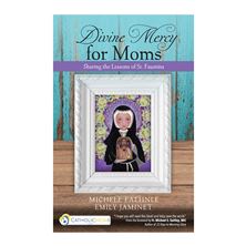 DIVINE MERCY FOR MOMS