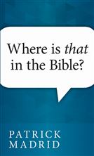 WHERE IS THAT IN THE BIBLE?