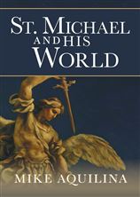 ST. MICHAEL AND HIS WORLD