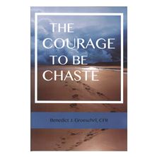 COURAGE TO BE CHASTE