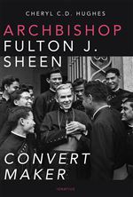 ARCHBISHOP FULTON J. SHEEN - CONVERT MAKER