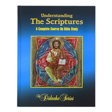 UNDERSTANDING THE SCRIPTURES - THE DIDACHE SERIES